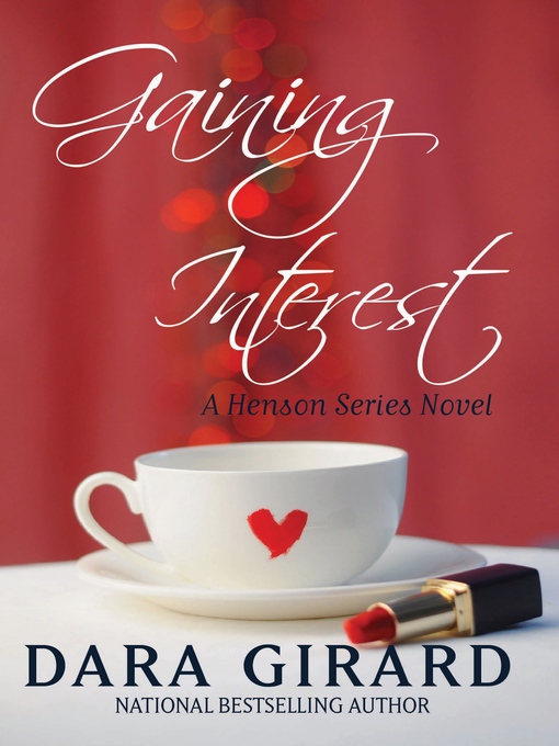 Title details for Gaining Interest by Dara Girard - Available